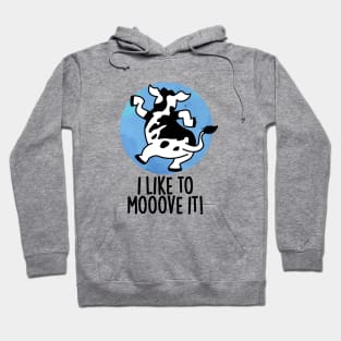 I Like To Moove It Cute Cow Pun Hoodie